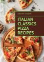 Italian Classics Pizza Recipes - Preview