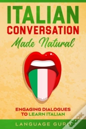 Italian Conversation Made Natural