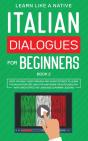 Italian Dialogues For Beginners Book 2 - Preview