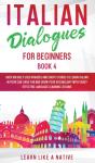 Italian Dialogues For Beginners Book 4 - Preview