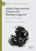 Italian Experimental Cinema And Moving-Image Art