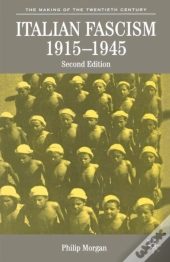 Italian Fascism, 1915-1945