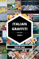 Italian Graffiti Volume 3