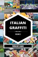 Italian Graffiti Volume 3