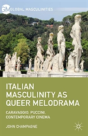 Italian Masculinity As Queer Melodrama - Preview