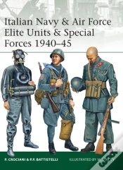 Capa do artigo Italian Navy & Air Force Elite Units & Special Forces 1940 45