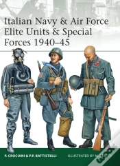 Capa do artigo Italian Navy & Air Force Elite Units & Special Forces 1940 45