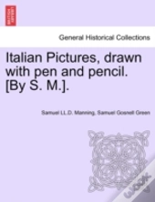 Italian Pictures, Drawn With Pen And Pen