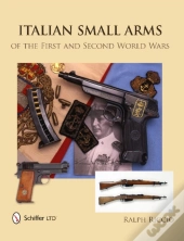 Italian Small Arms Of The First And Second World Wars