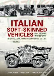 Italian Soft-Skinned Vehicles Of The Second World War