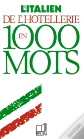 Italien De L'Hotellerie En 1000 Mots