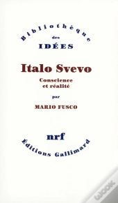 Italo Svevo ; Conscience Et Réalité