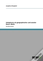Italophonie Als Geographischer Und Sozialer Raum