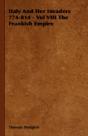 Italy And Her Invaders  774-814 - Vol Vi - Preview