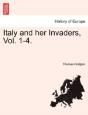 Italy And Her Invaders, Vol. 1-4. - Preview