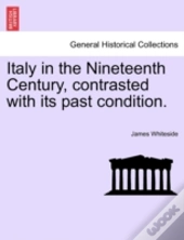 Italy In The Nineteenth Century, Contrasted With Its Past Condition.