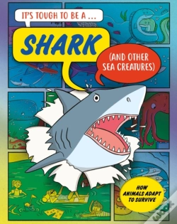 Capa do artigo Itâ€™S Tough To Be: A Shark (And Other Sea Creatures)