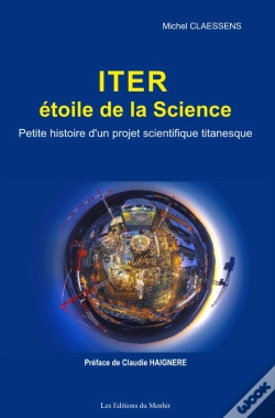 Capa do artigo Iter, Étoile De La Science ; Petite Histoire D'Un Projet Scientifique Titanesque