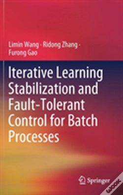Capa do artigo Iterative Learning Stabilization And Fault-Tolerant Control For Batch Processes
