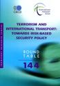 Itf Round Tables Terrorism And International Transport Towards Risk-Based Security Policy - Preview