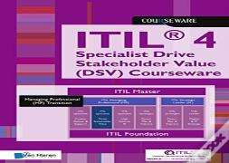 Itil 4 Specialist Drive Stakeholder Value Dsv Courseware