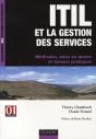 Itil Et Gestion De Services ; Méthodologie, Mise En Oeuvre Et Bonnes Pratiques - Preview
