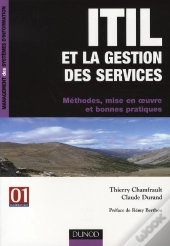 Itil Et Gestion De Services ; Méthodologie, Mise En Oeuvre Et Bonnes Pratiques
