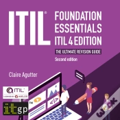 Capa do artigo Itil Foundation Essentials Itil 4 Edition - The Ultimate Revision Guide, Second Edition