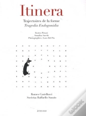 Itinera. Trajectoires De La Forme Tragedia Endogonidia