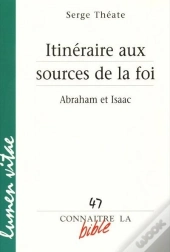 Itineraire Aux Sources De La Foi. Abraham Et Isaac