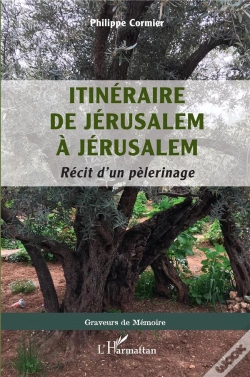 Capa do artigo Itinéraire De Jérusalem À Jérusalem : Récit D'Un Pèlerinage