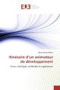 Itineraire D'Un Animateur De Developpement - Vision, Strategies, Methodes Et Experiences - Preview