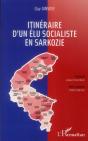 Itinéraire D'Un Élu Socialiste En Sarkozie - Preview