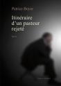 Itinéraire D'Un Pasteur Rejeté - Preview