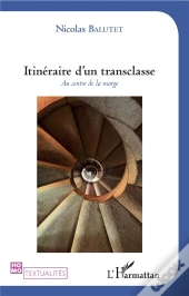 Itineraire D'Un Transclasse - Au Centre De La Marge