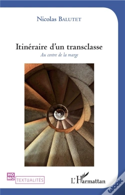 Capa do artigo Itineraire D'Un Transclasse - Au Centre De La Marge