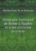 Itineraire Instructif De Rome A Naples Et A Ses Environs De La Sicile