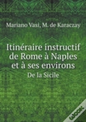 Capa do artigo Itineraire Instructif De Rome A Naples Et A Ses Environs De La Sicile