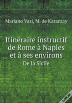 Capa do artigo Itineraire Instructif De Rome A Naples Et A Ses Environs De La Sicile