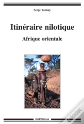 Itinéraire Nilotique ; Afrique Orientale