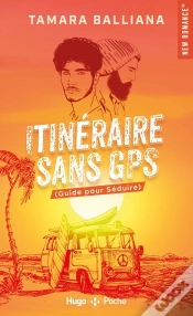 Capa do artigo Itinéraire Sans Gps : (Guide Pour Séduire)