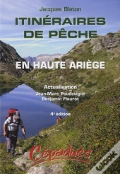 Itinéraires De Pêche En Haute Ariège (4e Édition)
