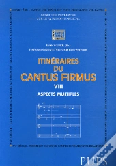 Itinéraires Du Cantus Firmus Tome 8 : Aspects Multiples
