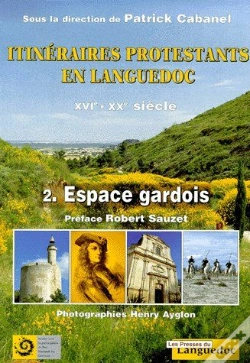 Capa do artigo Itinéraires Protestants En Languedoc Xvie-Xxe Siècle T.2 ; Espaces Gardois