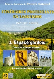 Capa do artigo Itinéraires Protestants En Languedoc Xvie-Xxe Siècle T.2 ; Espaces Gardois