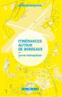 Itinérances Autour De Bordeaux ; Carnet Métropolitain - Preview