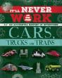 It'Ll Never Work: Cars, Trucks And Trains - Preview