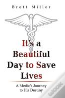 It'S A Beautiful Day To Save Lives