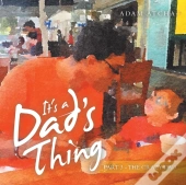 It'S A Dad'S Thing