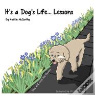 It'S A Dog'S Life...Lessons